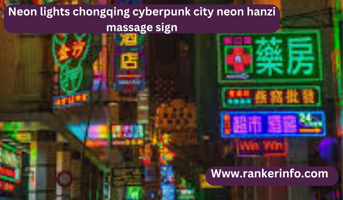 Neon lights chongqing cyberpunk city neon hanzi massage sign