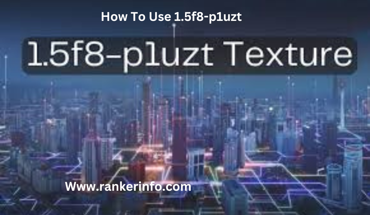 How To Use 1.5f8-p1uzt