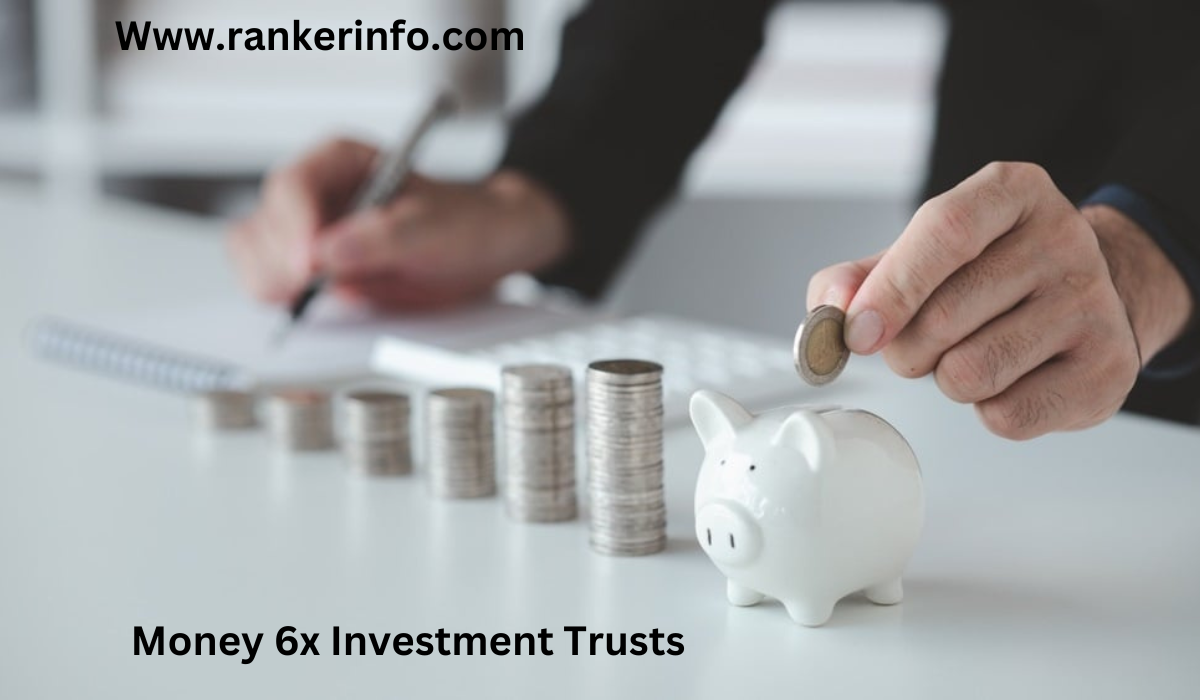 Money 6x Investment Trusts