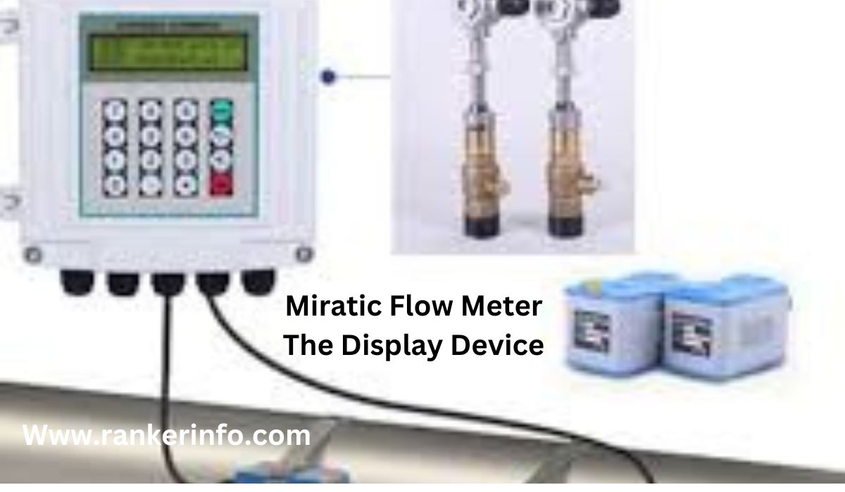 Miratic Flow Meter The Display Device